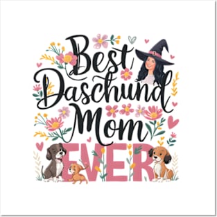 Best Dachshund Mom Ever funny Posters and Art